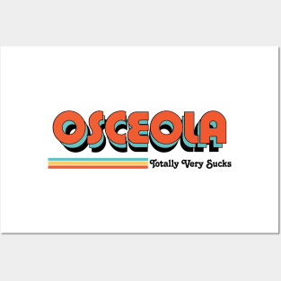 Osceola - Totally Very Sucks Posters and Art